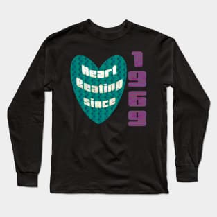 1969 - heart beating since Long Sleeve T-Shirt